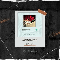 DJ Shalé - Mondaze Ep 60