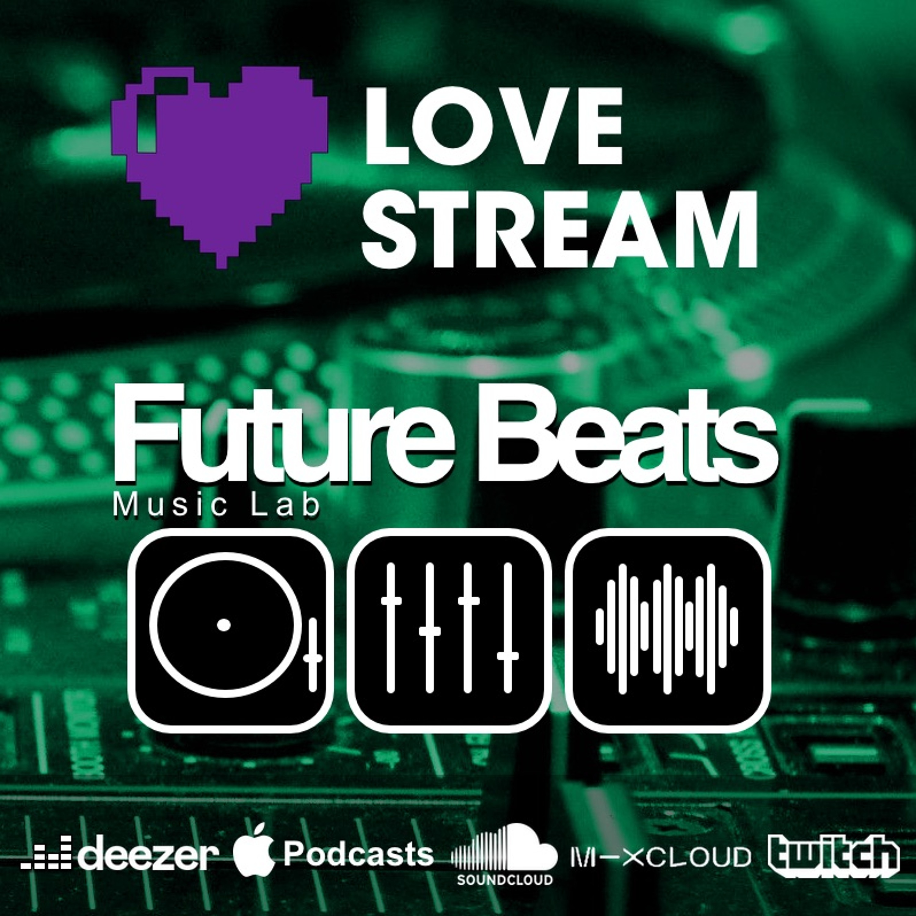 LOVE STREAM | Future Beats Music Lab