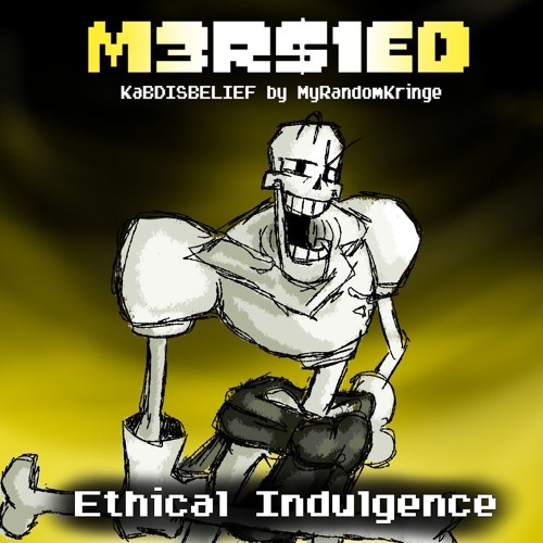 [M3R$1ED] - Phase 1 - Ethical Indulgence