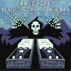 Absolzte - Ayeaaa [Free Download]