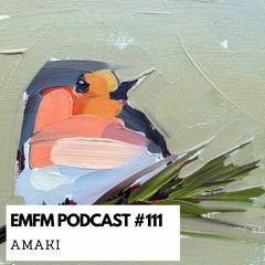 Amaki - EMFM Podcast #111