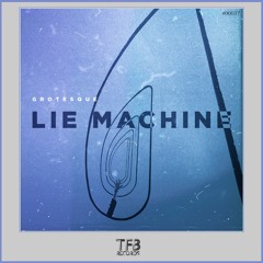 Grotesque - Lie Machine (Extended Mix)