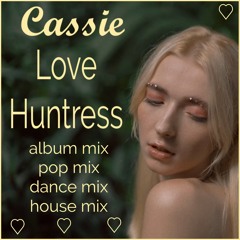 Cassie - Love Huntress (album mix)