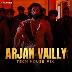 ARJAN VAILLY (MANEE & TRUX TECH MIX)  CLICK ON 'BUY' FOR FREE DOWNLOAD