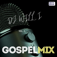 Gospel Mix Hosted By Dj Will.i