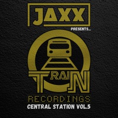 Jaxx presents... Train Recordings - Central Station vol.5