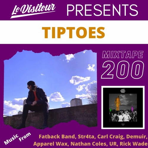 LV Mixtape 200 - Tiptoes [Moment Cinetique]