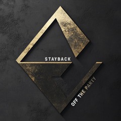 StayBack - Off the Party