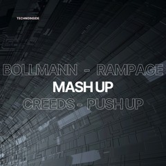 Bollmann - Rampage/ Creeds Push Up (Mash Up) (FREE DL) (Technoinside & Jema Jones)