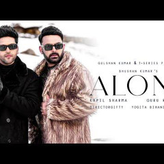 Alone song by Kapil Sharma and Guru Randhawa