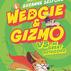 [ACCESS] EPUB 📦 Wedgie & Gizmo vs. the Great Outdoors (Wedgie & Gizmo, 3) by  Suzann
