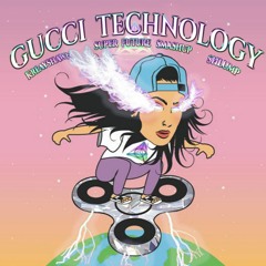 GUCCI TECHNOLOGY - SUPER SMASHUP (SHLUMP V KREAYSHAWN)