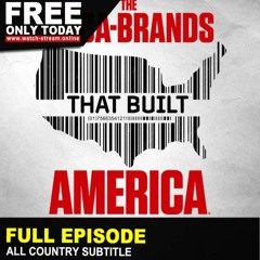 WATCHNOW! The Mega-Brands That Built America [1x2] The Mega-Brands That Built America ~Full Episode