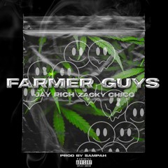 Farmer Guys (Ft. Jay Rich & Chico)