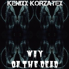 Kenixx Korzatex - Way Of The Dead