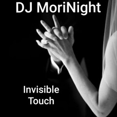 DEEP & MELODIC INVISIBLE TOUCH ((MoriNight))