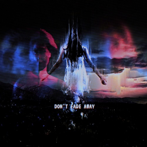 Don't Fade Away