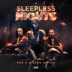 Ran-D & Hard Driver - Sleepless Nights