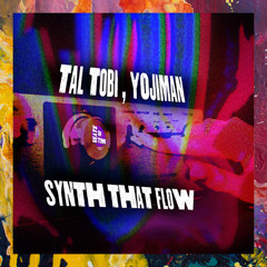 PREMIERE: Tal Tobi, Yojiman — Synth That Flow [Beats On Time]