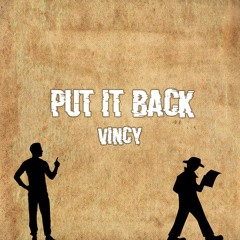 Put It Back - Vincy [Free Download]