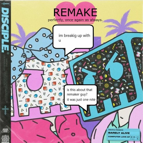 barely alive - computer love remade