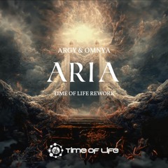 Argy & Omnia - Aria (Time of Life Rework) FREE DOWNLOAD !!