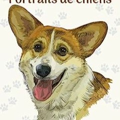 ⏳ DOWNLOAD PDF Livre de coloriage pour adultes Portraits de chiens (French Edition) Complet