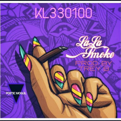 LALA (SMOKE)- KL33O100 PROD. BY TREY B