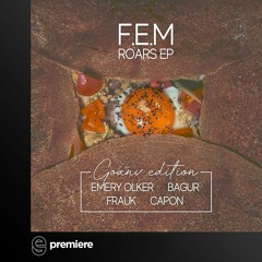 Premiere: F.E.M - Roars (Emery Olker Remix) - M.E.S Music
