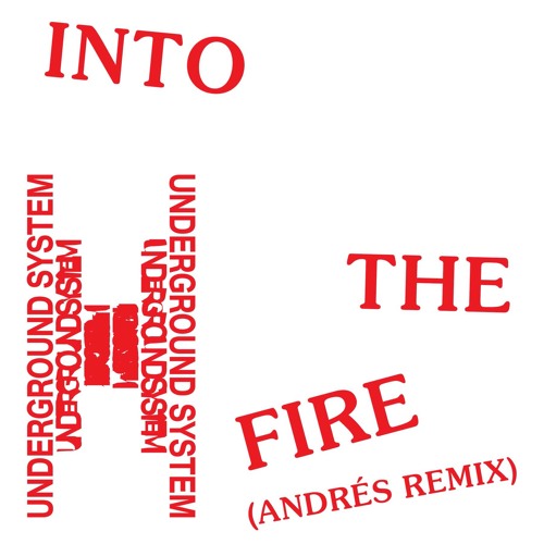Underground System - Into The Fire (Andrés Remix) [Razor-N-Tape] [MI4L.com]