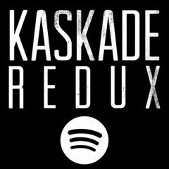 Kaskade Redux