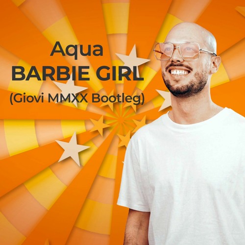 Stream Aqua - Barbie Girl (Giovi MMXX Bootleg) by Giovi | Listen online for  free on SoundCloud