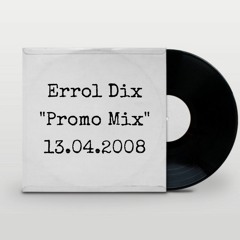 ERROL DIX - "PROMO MIX" - 13.04.2008