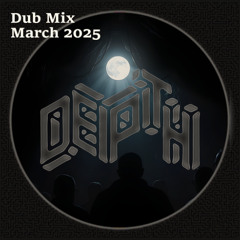 Dub Mix March 2025