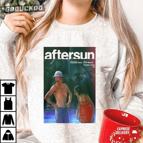 Aftersun Charlotte Wells Paul Mescal Frankie Corio Poster Shirt