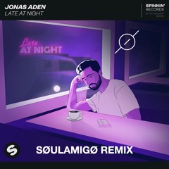 Jonas Aden - Late At Night (SoulAmigo Remix)