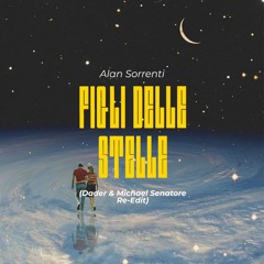 Alan Sorrenti - Figli Delle Stelle (Dader & Michael Senatore Re - Edit)