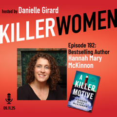 Hannah Mary McKinnon: True Crime podcasts & why people do bad things in A KILLER MOTIVE