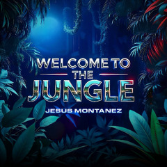 Jesus Montanez - Welcome To The Jungle  (FREE DOWNLOAD)