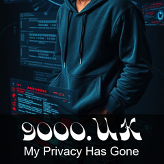 My Privacy Has Gone