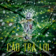 [Official] Câu Trả Lời - Pawn X Noen X Bảo Hân Helia