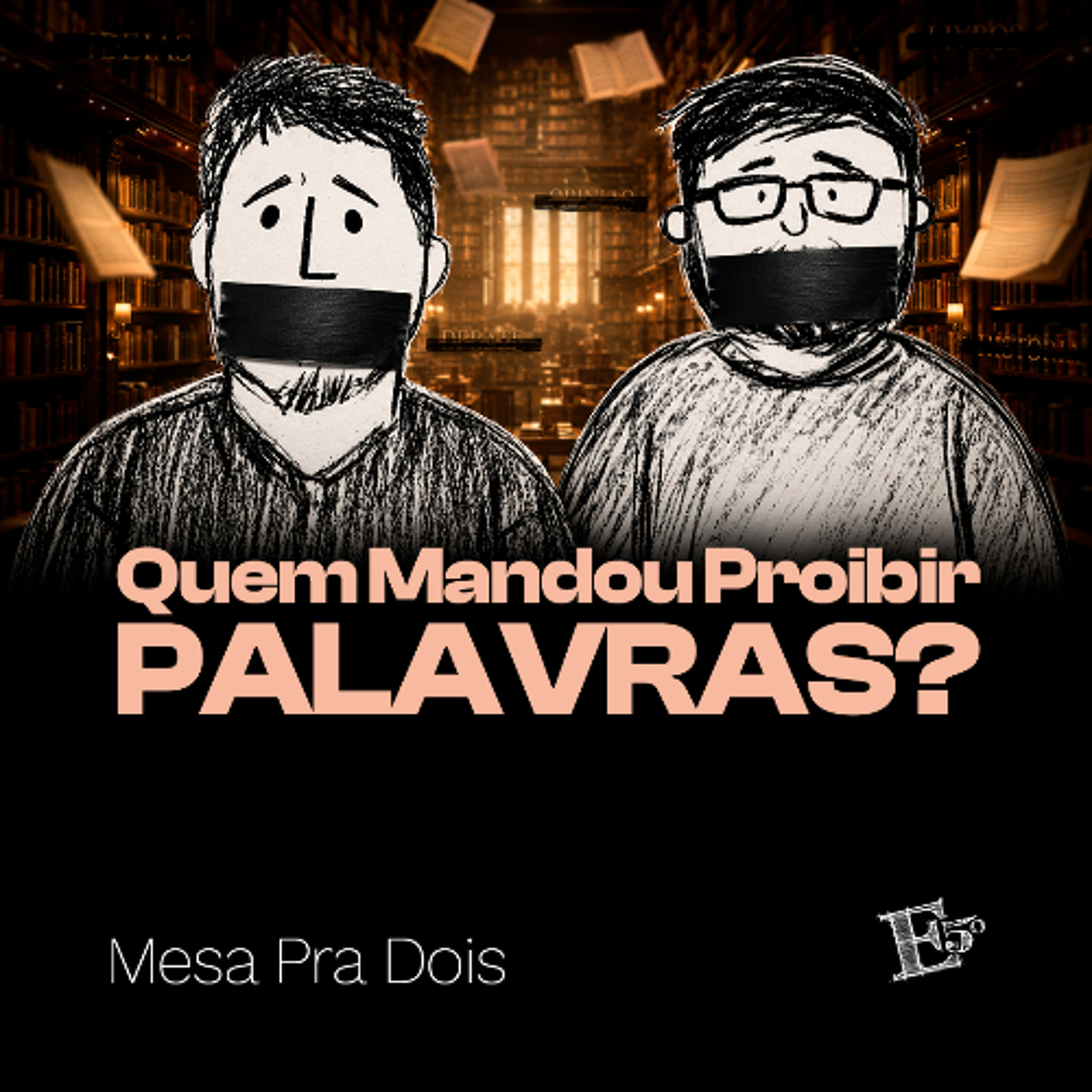 Quem Mandou PROIBIR Palavras? | MESA PRA DOIS episode artwork
