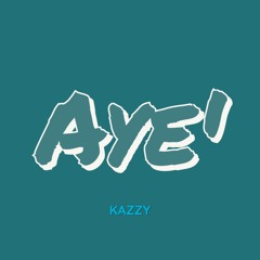 Aye'