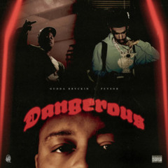 Gudda Brvckin & Peysoh - Dangerous