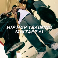 Hip Hop Training Mixtape #1