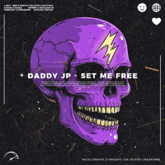 Daddy JP - Set Me Free [SCC186]