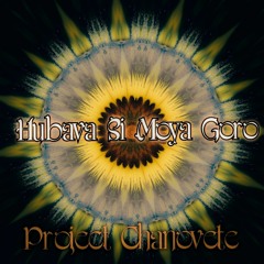 Project Chanovete - Hubava Si Moya Goro