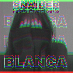 Blanca - Snaider Lv Ft. Hanzell, Lk, Starko (Official Audio)