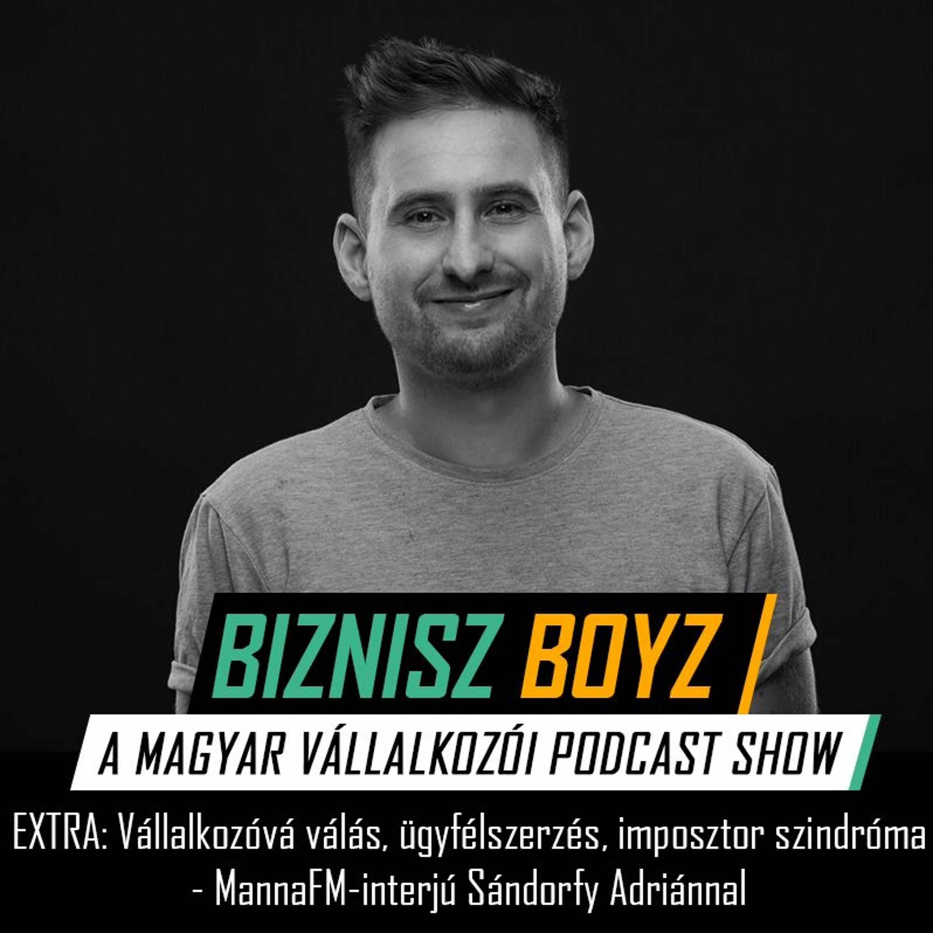 EXTRA: Vállalkozóvá válás, ügyfélszerzés, imposztor szindróma - MannaFM-interjú Sándorfy Adriánnal