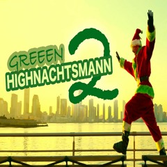 Greeen-Highnachtsmann 2 Bootleg RafftNix 188BPM